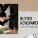 Busted Newspaper