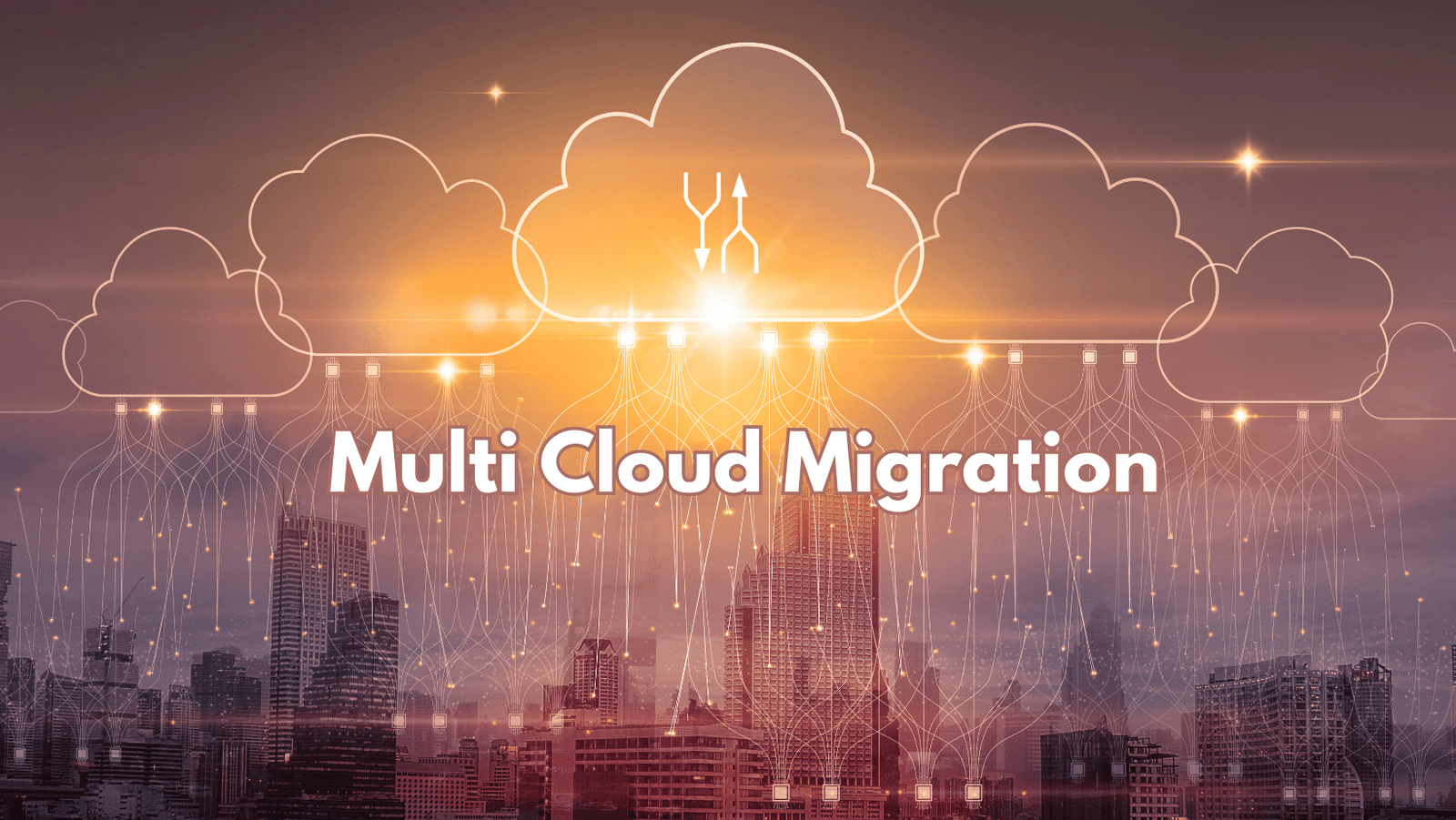 Transforming Businesses From The Inside Out With Multi Cloud Migration